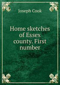Home sketches of Essex county. First number