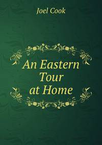 An Eastern Tour at Home