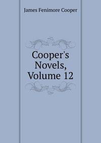 Cooper's Novels, Volume 12