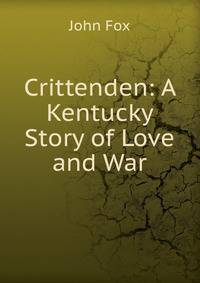Crittenden: A Kentucky Story of Love and War