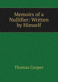 Memoirs of a Nullifier: Written by Himself
