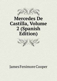 Mercedes De Castilla, Volume 2 (Spanish Edition)
