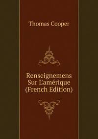 Renseignemens Sur L'am?rique (French Edition)