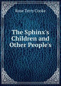 The Sphinx's Children and Other People's