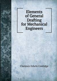 Elements of General Drafting for Mechanical Engineers