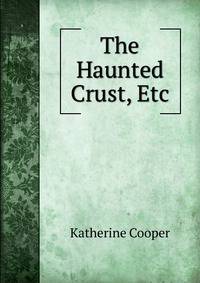 The Haunted Crust, Etc