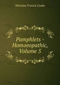 Pamphlets - Homoeopathic, Volume 5