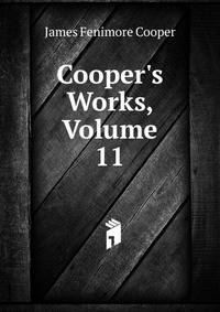 Cooper's Works, Volume 11