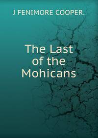 The Last of the Mohicans.