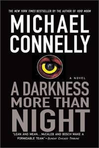 A Darkness More Than Night (Harry Bosch Series #7 & Terry McCaleb Series #2)