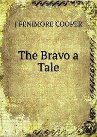 The Bravo a Tale