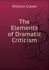 The Elements of Dramatic Criticism