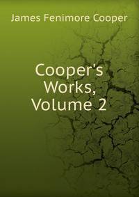 Cooper's Works, Volume 2