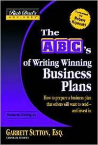 Rich Dad's Advisors. The ABC's of Writing: Winning Business Plans