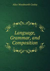 Language, Grammar, and Composition