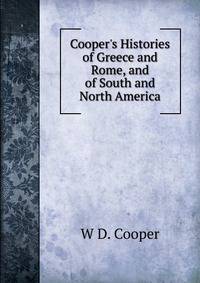 Cooper's Histories of Greece and Rome, and of South and North America