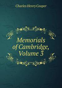 Memorials of Cambridge, Volume 3