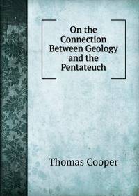 On the Connection Between Geology and the Pentateuch