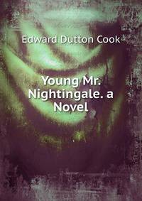 Young Mr. Nightingale. a Novel