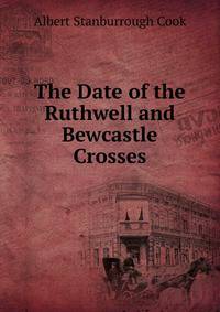 The Date of the Ruthwell and Bewcastle Crosses