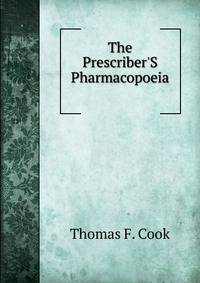 The Prescriber'S Pharmacopoeia .