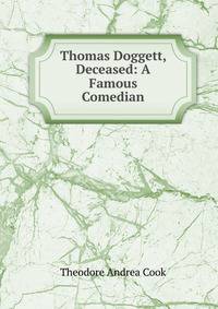 Thomas Doggett, Deceased: A Famous Comedian