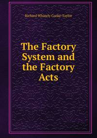 The Factory System and the Factory Acts