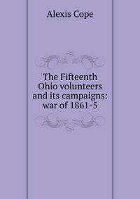 The Fifteenth Ohio volunteers and its campaigns: war of 1861-5