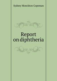 Report on diphtheria