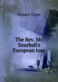 The Rev. Mr. Sourball's European tour