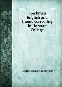 Freshman English and theme correcting in Harvard College