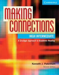 Making Connections High Intermediate Student's Book: A Strategic Approach to Academic Reading