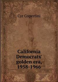 California Democrats' golden era, 1958-1966