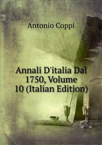 Annali D'italia Dal 1750, Volume 10 (Italian Edition)