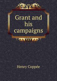 Grant and his campaigns