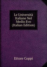 Le Universita Italiane Nel Medio Evo (Italian Edition)