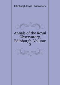 Annals of the Royal Observatory, Edinburgh, Volume 2