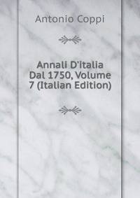 Annali D'italia Dal 1750, Volume 7 (Italian Edition)