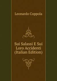 Sui Salassi E Sui Loro Accidenti (Italian Edition)