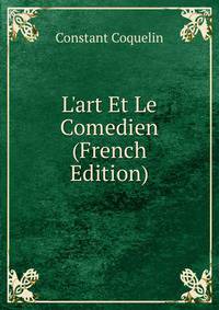 L'art Et Le Comedien (French Edition)
