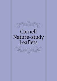 Cornell Nature-study Leaflets