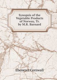Synopsis of the Vegetable Products of Norway, Tr. by M.R. Barnard