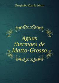 Aguas thermaes de Matto-Grosso