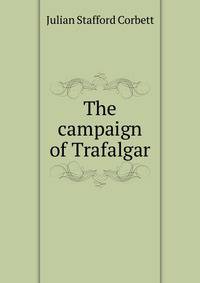 The campaign of Trafalgar