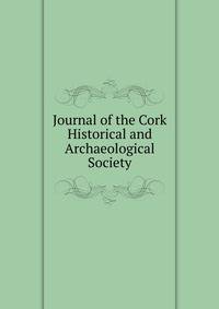 Journal of the Cork Historical and Archaeological Society