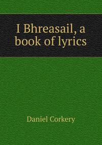 I Bhreasail, a book of lyrics