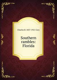 Southern rambles: Florida