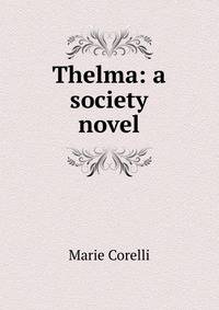 Thelma: a society novel