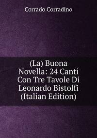 (La) Buona Novella: 24 Canti Con Tre Tavole Di Leonardo Bistolfi (Italian Edition)