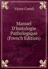 Manuel D'histologie Pathologique (French Edition)